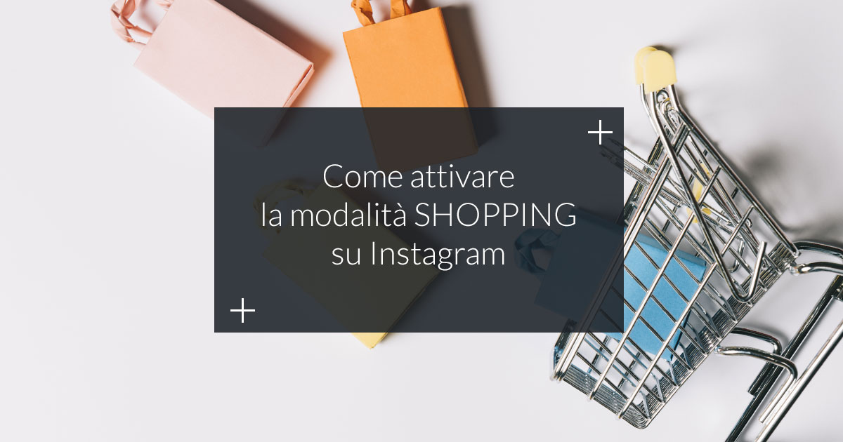 attivare modalità shopping instagram